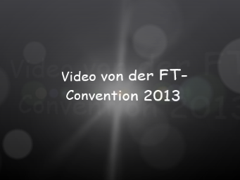 Link zum Video von der FT-Convention 2013
